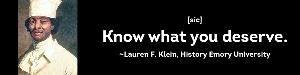 James Hemings, Revelolutionary Chef, [sic] Know what you deserve. Lauren F. Klien, History Emory University