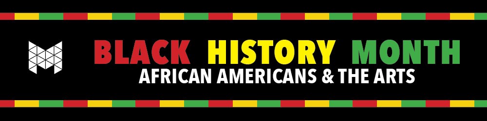 Black History Month- African Americans & The Arts