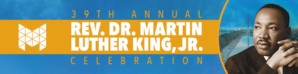 39th Annual Reverend Doctor Martin Luther King Junior Celebration banner depicting the MCC logo on the left and Doctor King on the right.